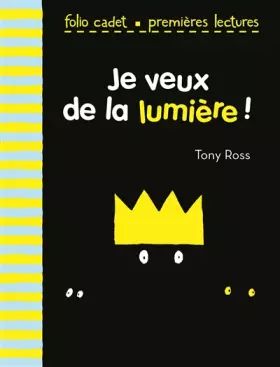 Couverture du produit · La petite princesse : Je veux de la lumière ! - FOLIO CADET PREMIERES LECTURES - de 6 à 7 ans