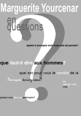 Couverture du produit · Marguerite Yourcenar en questions