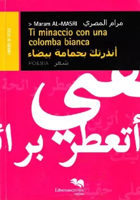 Couverture du produit · Ti minaccio con una colomba bianca. Ediz. italiana e araba