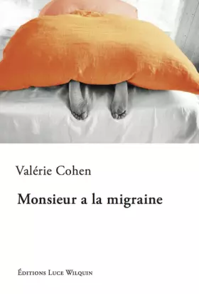 Couverture du produit · Monsieur a la migraine
