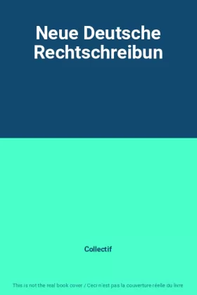 Couverture du produit · Neue Deutsche Rechtschreibun