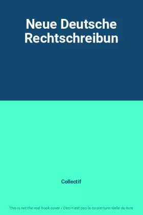 Couverture du produit · Neue Deutsche Rechtschreibun