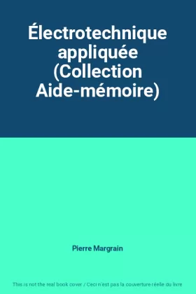 Couverture du produit · Électrotechnique appliquée (Collection Aide-mémoire)