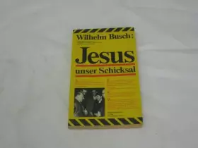 Couverture du produit · Jesus unser Schicksal : Vorträge nach Tonbändern.