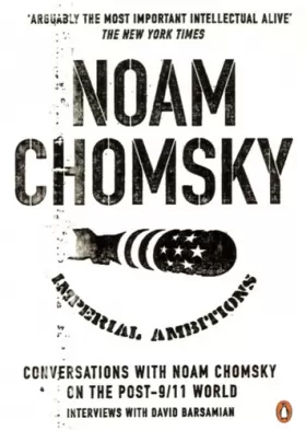 Couverture du produit · Imperial Ambitions: Conversations with Noam Chomsky on the Post 9/11 World