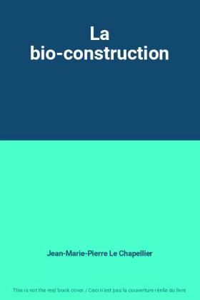 Couverture du produit · La bio-construction
