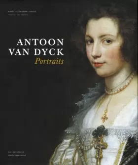 Couverture du produit · Antoon Van Dyck: Portraits