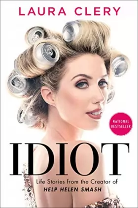 Couverture du produit · Idiot: Life Stories from the Creator of Help Helen Smash