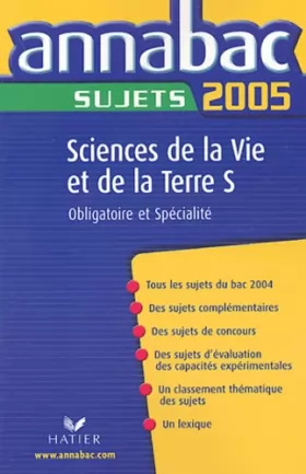 Couverture du produit · Annabac 2005 Sciences de la Vie de la Terre Tle S Sujets