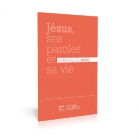 Couverture du produit · Jésus, ses paroles et sa vie: Evangile de Marc Segond 21