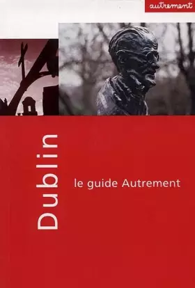 Couverture du produit · Guide Autrement. Dublin