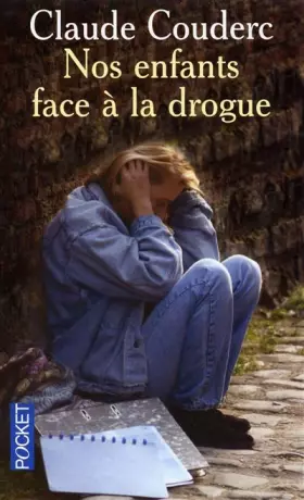 Couverture du produit · Nos enfants et la drogue. Comment les aider