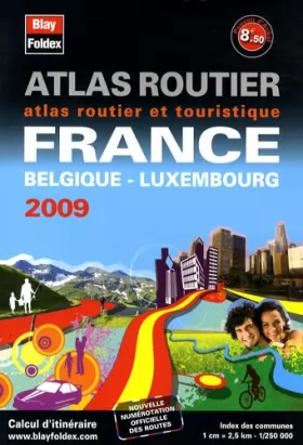Couverture du produit · 2009 Atlas Routier France Belgique Luxembourg