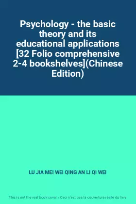 Couverture du produit · Psychology - the basic theory and its educational applications [32 Folio comprehensive 2-4 bookshelves](Chinese Edition)