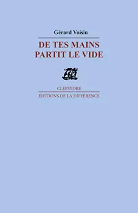 Couverture du produit · De tes mains partit le vide