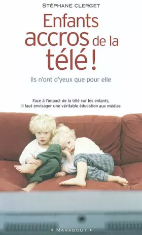 Couverture du produit · Enfants accros de la télé !