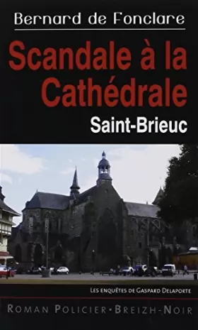 Couverture du produit · Sacandale a la Cathédrale Saint-Brieuc