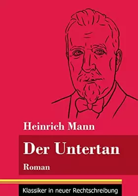 Couverture du produit · Der Untertan: Roman (Band 178, Klassiker in neuer Rechtschreibung)