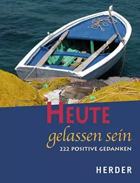 Couverture du produit · Heute gelassen sein: 222 positive Gedanken