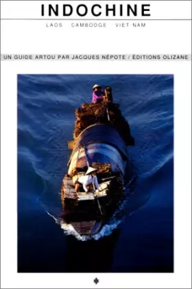 Couverture du produit · Indochine : Laos, Cambodge, Viêt-Nam