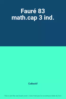 Couverture du produit · Fauré 83 math.cap 3 ind.