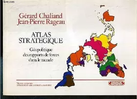 Couverture du produit · Atlas stratégique, Géopolitique des nouveaux rapports de forces dans le monde, L'après guerre froide