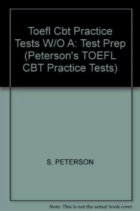 Couverture du produit · Toefl Cbt Practice Tests W/O A: Test Prep