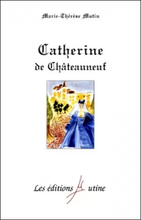 Couverture du produit · Catherine de Châteauneuf