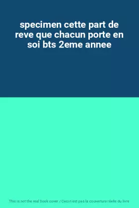 Couverture du produit · specimen cette part de reve que chacun porte en soi bts 2eme annee