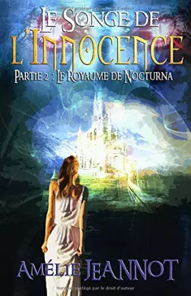 Couverture du produit · Le Songe de l'Innocence: Partie 2 : Le Royaume de Nocturna