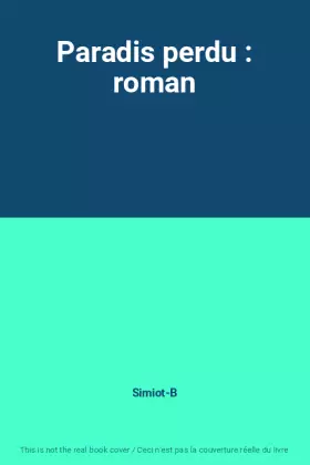 Couverture du produit · Paradis perdu : roman