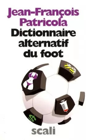 Couverture du produit · Dictionnaire alternatif du foot