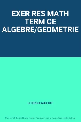 Couverture du produit · EXER RES MATH TERM CE ALGEBRE/GEOMETRIE