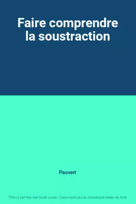 Couverture du produit · Faire comprendre la soustraction