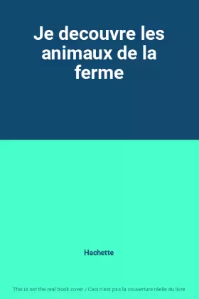 Couverture du produit · Je decouvre les animaux de la ferme