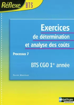 Couverture du produit · BTS CGO : Exercices de determination et analyse des coûts processus 7, 1ère année