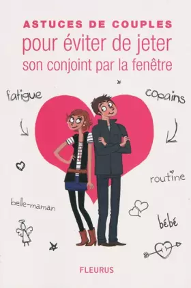 Couverture du produit · Astuces de couples pour éviter de jeter son conjoint par la fenêtre