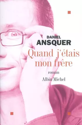 Couverture du produit · Quand j'étais mon frère