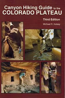 Couverture du produit · Canyon Hiking Guide to the Colorado Plateau