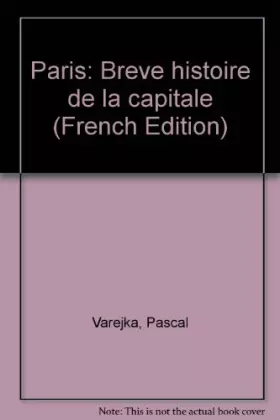 Couverture du produit · Paris : brèves histoires de la capitale