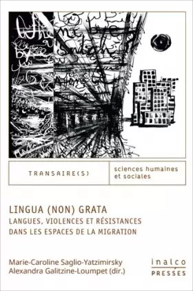 Couverture du produit · Lingua (non) grata: Langues, Violences et résistances dans les espaces de la migration
