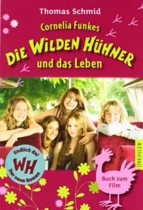 Couverture du produit · Cornelia Funkes Die Wilden Hühner und das Leben: Mit Filmbildern