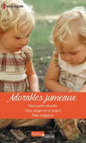 Couverture du produit · Adorables jumeaux: Deux petits miracles - Deux anges et un papa - Père malgré lui