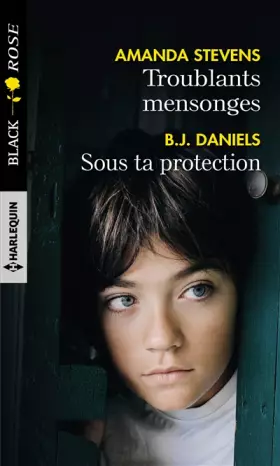 Couverture du produit · Troublants mensonges - Sous ta protection