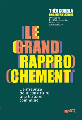 Couverture du produit · Le Grand rapprochement - L'entreprise pour construire une histoire commune