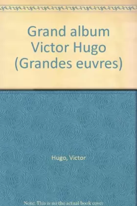 Couverture du produit · Grand album victor hugo