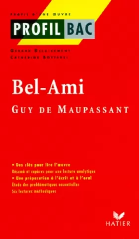 Couverture du produit · Bel-Ami, Guy de Maupassant : Analyse critique