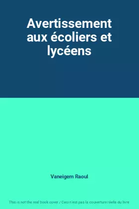 Couverture du produit · Avertissement aux écoliers et lycéens