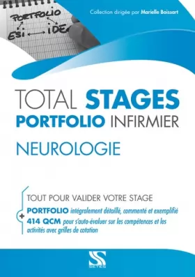 Couverture du produit · TOTAL STAGES infirmier Portfolio infirmier - NEUROLOGIE (Tout pour valider son stage : portfolio exemplifié, 414 QCM détaillées
