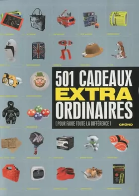 Couverture du produit · 501 CADEAUX EXTRAORDINAIRES